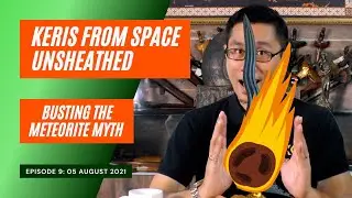 A Beginner's Guide: Busting The Myth of Meteorite Keris