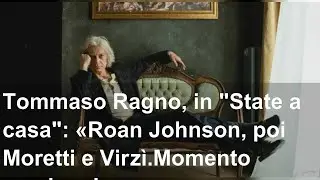 Tommaso Ragno, in 