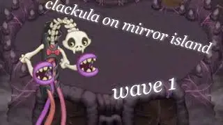 If Clackula Was On Mirror Island (Wave 1) If more monsters were On mirror Island