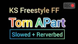 Torn APart - Eredaze || Slowed + Rerverbed || &lrm;⁨@KS_Freestyle_FF⁩&nbsp; #freefire #ffoldmemories #song 