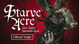 Starve Acre (2024) - Official Trailer