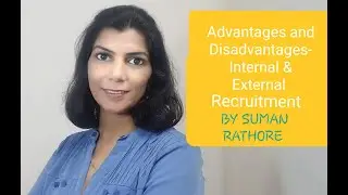 Advantages and Disadvantages of Internal and External Recruitment