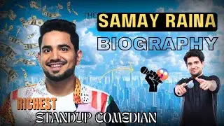 Samay Raina Biography || WHY He is Richest Standup Comedian? #samayraina #standupcomady #biography