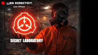 ILLO Y ESE BICHO!? | SCP: Secret Laboratory CON ALFONSO - EN DIRECTO 🔴