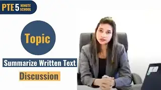 PTE Academic writing- Summarize Written Text discussion