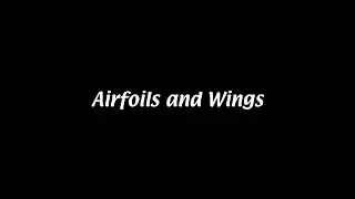 Airfoils and wings [Aerodynamics #13]