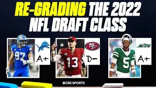 2022 NFL Draft Re-Grade: Analyzing which teams made the BIGGEST jumps from post-draft to now