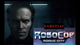 ROBOCOP ROGUE CITY NEW GAMEPLAY HD 1080p