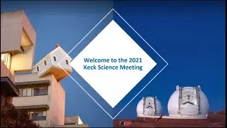 Welcome - Keck Science Meeting 2021