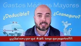 ¿Qué son el Deducible y Coaseguro en Gastos Médicos?