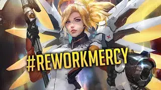 The #REWORKMERCY Movement - Overwatch
