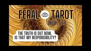 🧿🖤Feral Tarot with jEN: THE TRUTH IS OUT NOW 🖤🧿  (GENERAL) (Timeless)#tarotreading