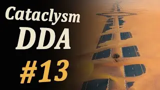 Невероятная удача &ndash; Cataclysm DDA &laquo;Испытание: Один в пустыне&raquo; #13
