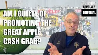 The Beatles/Apple Cash Grab:Are Beatles fans responsible for perpetuating it by buying new releases?