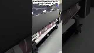Exhibition sample machine for sale: Epson F10080 fast speed industrial sublimation printer