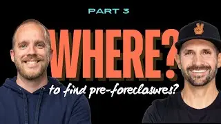 Where To Find Pre-Foreclosures | Pace Morby | Part 3
