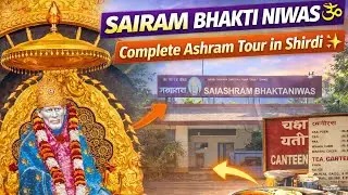 &ldquo;Inside Sairam Bhakti Niwas 🕉️ | Complete Ashram Tour in Shirdi ✨&rdquo;|ARSHIYA Vohra Vlogs
