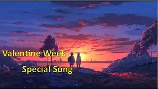Valentine Week Special Song | Heart Touching Romantic Lyrics | Love Song 2025 ❤️🌹