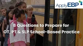 8 Questions to Prepare You for School-based Practice