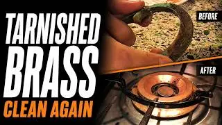 How To Easily Clean Heavily Tarnished Brass