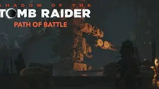 Shadow Of The Tomb Raider Path Of Battle Tomb Walkthrough