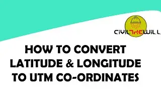 HOW TO CONVERT LATITUDE LONGITUDE TO UTM CO ORDINATES