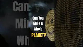 Can You Mine an Entire Planet in Space Engineers?