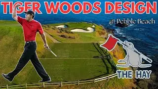 SAY HAY !! | A Tiger Woods Design at Pebble Beach