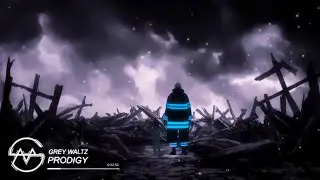 Fire Force - Grey Waltz (Prodigy Remix)