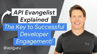API Evangelist Explained: The Key to Successful Developer Engagement!