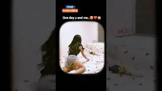 one day you and me / love / romantic video / feelings / hot video #shorts #short #shortvideo #viral