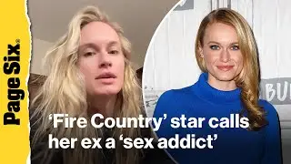 'Fire Country' star Leven Rambin accuses ex of infidelity, being a 'sex addict'