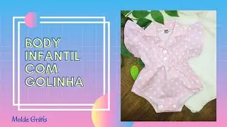 Costura Infantil-Body Infantil Com Golinha #MoldeGratis #PatronesGratis #FreePattern