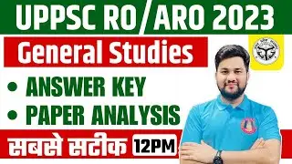 UPPSC RO ARO GS PAPER ANALYSIS 2023 | RO/ARO 2024 EXAM ANALYSIS | UPPSC RO/ARO ANSWER KEY 2023