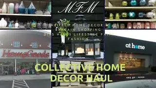 Collective Home Decor Haul | HomeGoods & At Home | MFM | Spring/Summer 2019