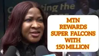 Super Falcons Win Big: MTN Nigeria Rewards Team with N150m #trending #music #football 