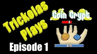 Coin Crypt: Let's Play with Trickolas - Episode 01 - Begin!