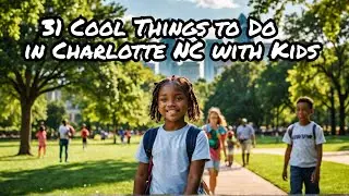 31 Fun Things to do in Charlotte NC with Kids
