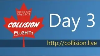 Collision Conference 2019 Day 3 [LIVE] on PLuGHiTz Live Presents