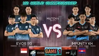 EVOS vs IMPUNITY Game 1  | Evos SG vs Impunity KH | M2 World Championship | Phase 2 Eliminations