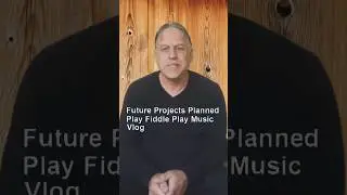 Future Projects Planned... Play Fiddle Play #musicvlog #singersongwriter #acousticguitar
