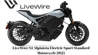 84 Hp | $15,999 | 120 Mile Range | LiveWire S2 Alpinista Electric Sport Standard Motorcycle 2025