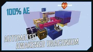 [TUTORIAL] 1.7.10 - AUTOMATED AWAKENED DRACONIUM - 100% AE + REDSTONE