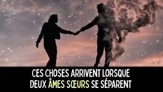 Que se passe-t-il lorsque deux âmes sœurs se séparent ?