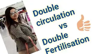 #DoubleCirculation #DoubleFertilisation #SoniaKaushik #10th||11th||12thBiology👍