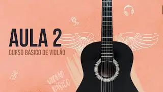 #Curso b&aacute;sico de Viol&atilde;o | Aula 2 - Com Rodrigo Canozi