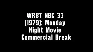 WRBT NBC 33 (1979): Monday Night at the Movies Commercial Break