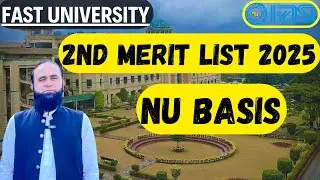 FAST University 2nd Merit List 2025 | NU Merit for All Campuses | Closing 2nd Merit List