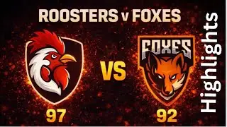 Roosters v foxes ( Highlights ) ( G 3 ) 