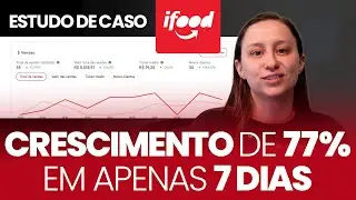 ESTUDO DE CASO iFood: Como Saímos de 15 para 55 Pedidos em 7 Dias | 2026 [delivery]
